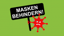 Virus mit Schild: Masken behindern!